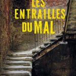 Les entrailles du mal - Olivier Merle