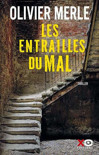 Les entrailles du mal - Olivier Merle