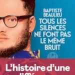 Tous les silences ne font pas le même bruit - Baptiste Beaulieu