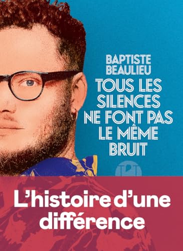 Tous les silences ne font pas le même bruit - Baptiste Beaulieu