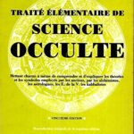 Traité élémentaire de science occulte - Papus