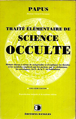 Traité élémentaire de science occulte - Papus